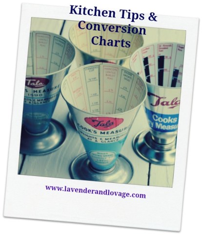 Kitchen Tips and Conversion Charts